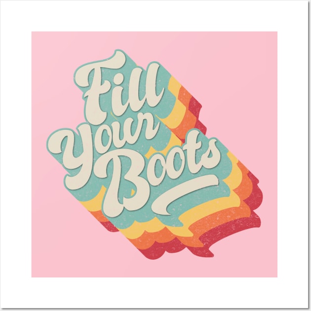 Fill your boots Wall Art by BOEC Gear